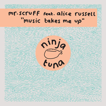 Mr_Scruff-Music_Takes_Me_Up_feat_Alice_Russell_b.jpg